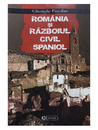 Romania si razboiul civil spaniol