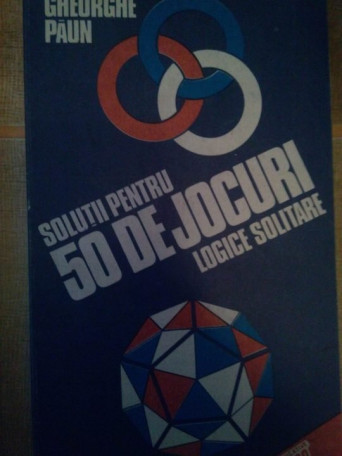 Solutii pentru 50 de jocuri logice solitare