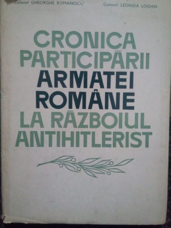 Cronica participarii armatei romane la razboiul antihitlerist