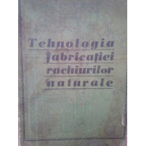 Tehnologia fabricatiei rachiurilor naturale