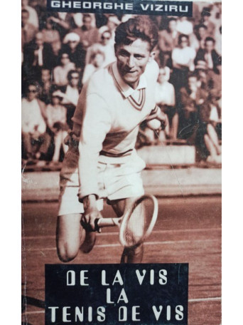 De la vis la tenis de vis (semnata)