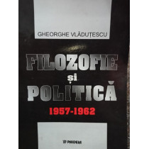 Filozofie si politica 1957 - 1962 (semnata)