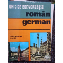 Gheorghina Hanes - Ghid de conversatie roman - german