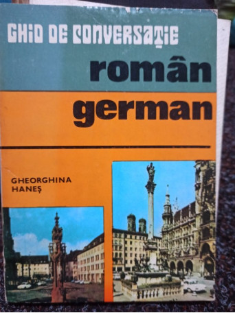 Gheorghina Hanes - Ghid de conversatie roman - german