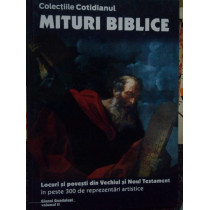 Mituri biblice. Locuri si povesti din Vechiul si Noul Testament, vol. II