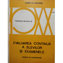 Evaluarea continua a elevilor si examenele