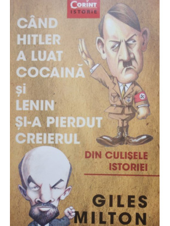 Cand Hitler a luat cocaina si Lenin sia pierdut creierul