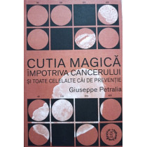 Cutia magica impotriva cancerului si toate celelalte cai de preventie