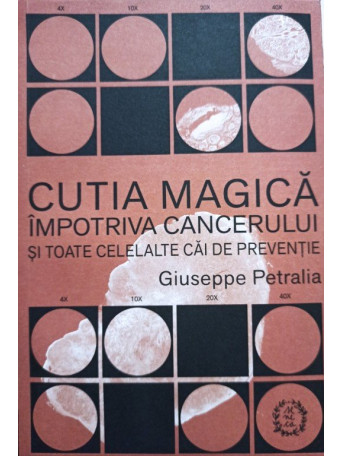 Cutia magica impotriva cancerului si toate celelalte cai de preventie