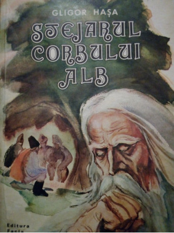 Gligor Hasa - Stejarul corbului alb - 1984 - Brosata