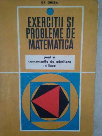 Exercitii si probleme de matematica pentru concursurile de admitere in licee