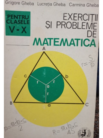 Exercitii si probleme de matematica pentru clasele V - X