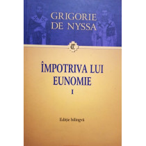 Impotriva lui Eunomie, vol. I