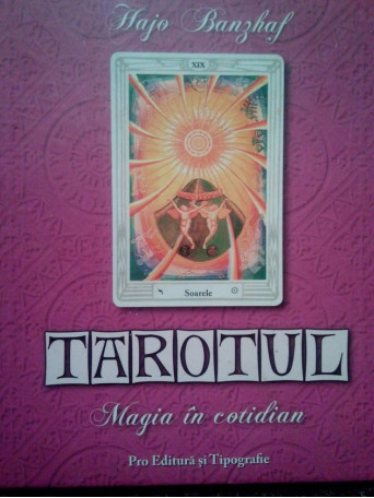 Tarotul. Magia in cotidian