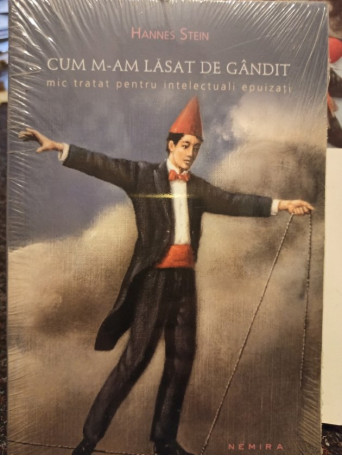 Cum m-am lasat de gandit