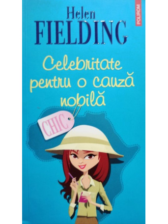 Helen Fielding - Celebritate pentru o cauza nobila - 2011 - Brosata