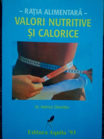 Ratia alimentara. Valori nutritive si calorice