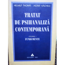 Tratat de psihanaliza contemporana, vol. 1