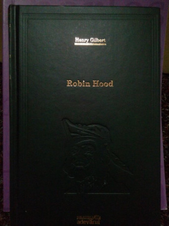 Henry Gilbert - Robin Hood - 2010 - Cartonata