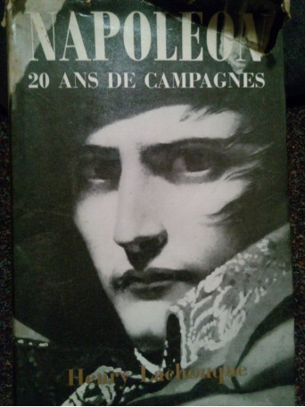 Napoleon. 20 ans de campagnes