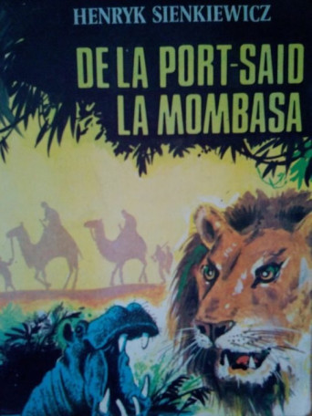 Henryk Sienkiewicz - De la port-said la Mombasa - 1992 - Brosata