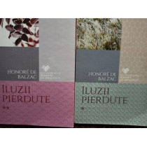 Honore de Balzac - Iluzii pierdute, 2 vol.