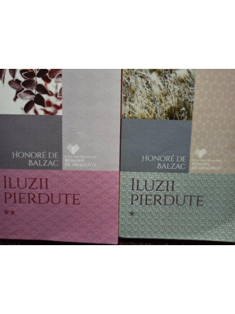 Honore de Balzac - Iluzii pierdute, 2 vol.