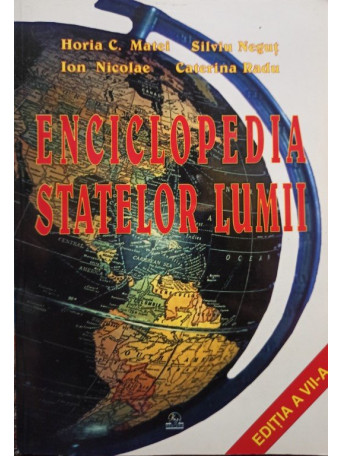 Horia C. Matei - Enciclopedia statelor lumii, editia a VII-a - 2001 - Brosata