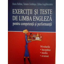 Exercitii si teste de limba engleza pentru competenta si performanta