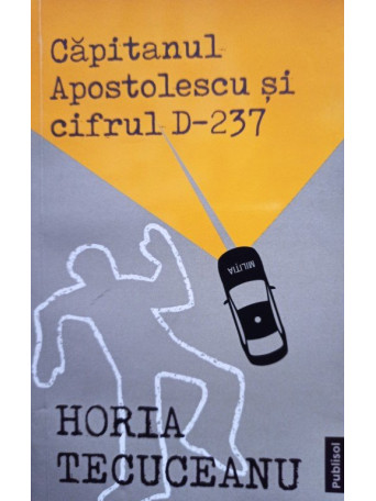 Capitanul Apostolescu si cifrul D-237