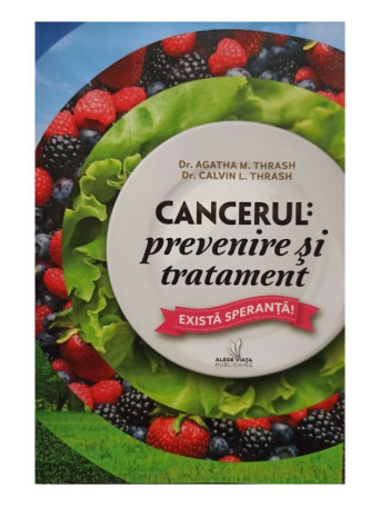 Cancerul: prevenire si tratament