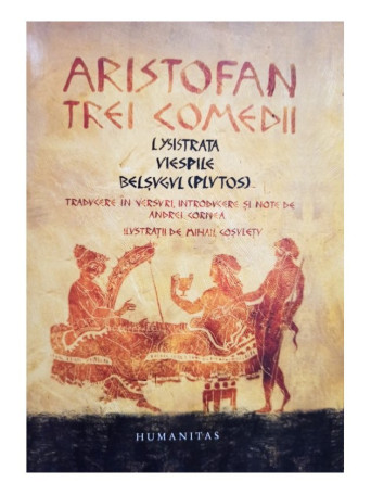 Trei comedii: Lysistrata, Viespile, Belsugul (Plutos)