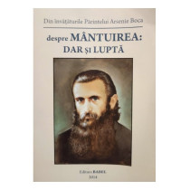 Despre mantuirea: dar si lupta