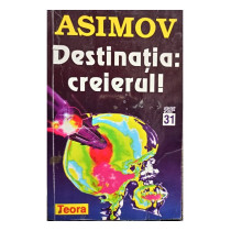 Destinatia: creierul!