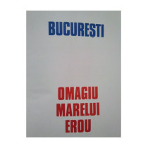 Bucuresti: Omagiu marelui erou