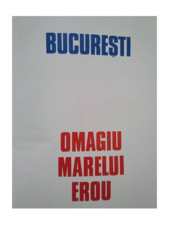 Bucuresti: Omagiu marelui erou