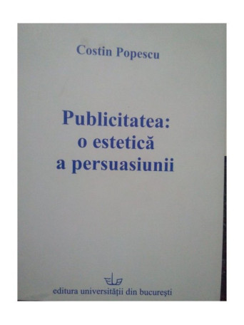 Publicitatea: o estetica a persuasiunii