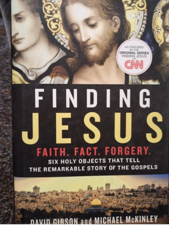 Finding Jesus: Faith. Fact. Forgery