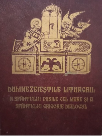 Dumnezeiestile Liturghii: A Sfantului Vasile cel Mare si a darurilor mai inainte Sfintite