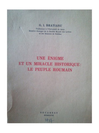 Une enigme et un miracle historique: le peuple roumain