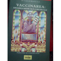 Vaccinarea: eroarea medicala a secolului