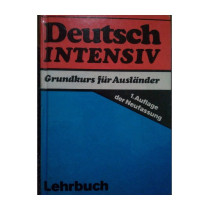 Deutsch intensiv. Germana intensiva: curs de baza pentru straini