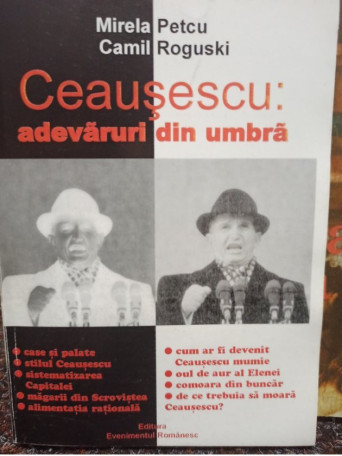 Ceausescu: adevaruri din umbra