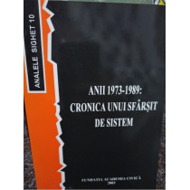 Anii 1973 - 1989: Cronica unui sfarsit de sistem