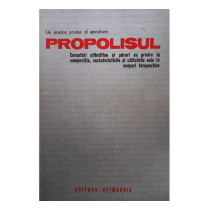 Un pretios produs al apiculturii: Propolisul