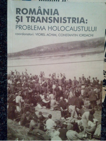 Romania si Transnistria: problema holocaustului