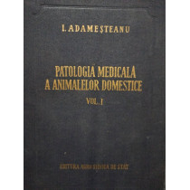 Patologia medicala a animalelor domestice, vol. I