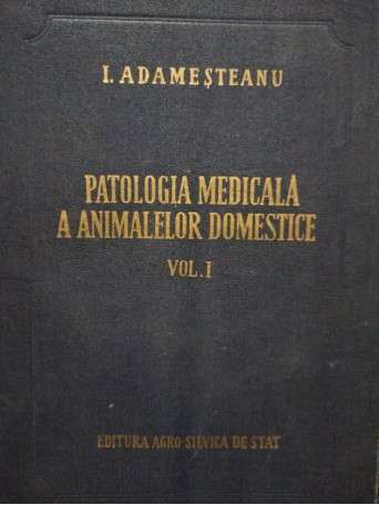 Patologia medicala a animalelor domestice, vol. I