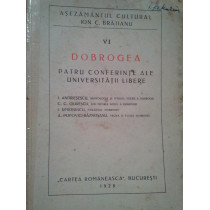 Dobrogea. Patru conferinte ale Universitatii Libere