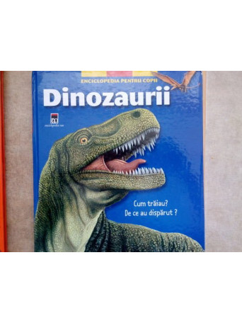 Dinozaurii. Cum traiau? De ce au disparut?